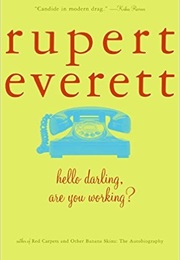 Hello Darling Are You Working (Rupert Everett)