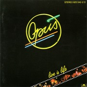 Live Is Life - Opus