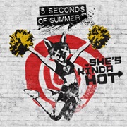 She&#39;s Kinda Hot (Alternate Version) - 5 Seconds of Summer