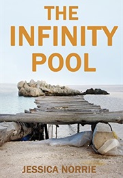 The Infinity Pool (Jessica Norrie)