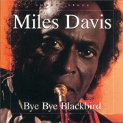 Bye Bye Blackbird - Miles Davis