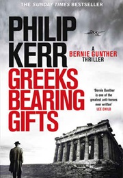 Greeks Bearing Gifts (Philip Kerr)