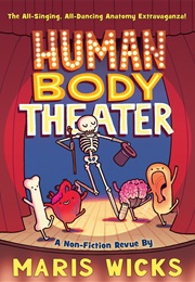 Human Body Theater (Maris Wicks)