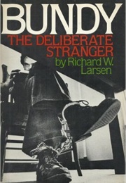 Bundy: The Deliberate Stranger (Richard Larsen)