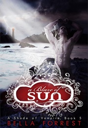 A Blaze of Sun (Bella Forrest)