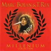 Bolan &amp; T.Rex, Marc: Millennium Collection