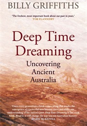 Deep Time Dreaming (Billy Griffiths)