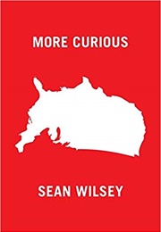 More Curious (Sean Wilsey)