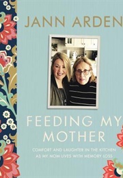 Feeding My Mother (Jann Arden)