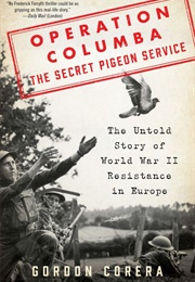 Operation Columba: The Secret Pigeon Service (Gordon Corera)