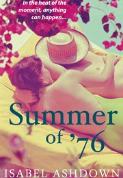 Summer of &#39;76 (Isabel Ashdown)