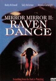 Mirror, Mirror 2: Raven Dance