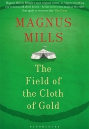 The Field of the Cloth of Gold (Magnus Mills)