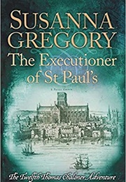 The Executioner of St Pauls (Susanna Gregory)