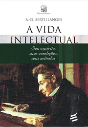 A Vida Intelectual (A. D. SERTILLANGES)