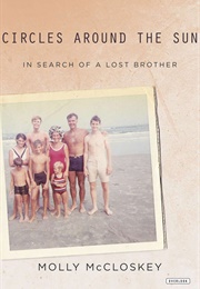 Circles Around the Sun: In Search of a Lost Brother (Molly McCloskey)