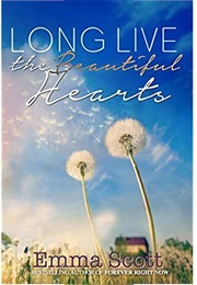 Long Live the Beautiful Hearts (Emma Scott)