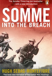 Somme: Into the Breach (Hugh Sebag-Montefiore)