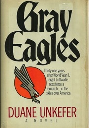 Gray Eagles (Duane Unkefer)