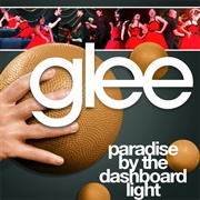 Paradise by the Dashboard Light - Glee