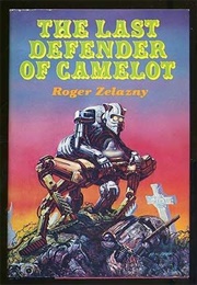 The Last Defender of Camelot (Zelazny)