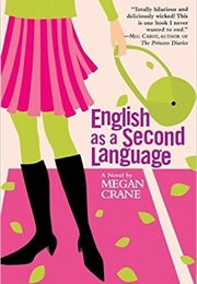 English as a Second Language (Megan Crane)