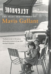 The Selected Stories of Mavis Gallant (Mavis Gallant)