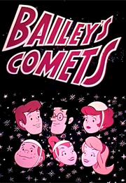 Bailey&#39;s Comets