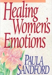 Healing Womens Emotions (Paula Sandford)