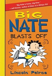 Big Nate Blasts off (Lincoln Peirce)