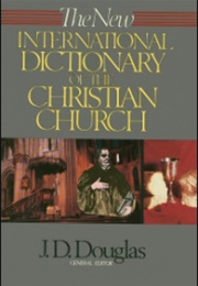 The New International Dictionary of the Christian Church (Douglas)