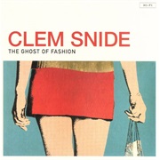 Clem Snide - The Ghost of Fashion