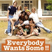 Everybody Wants Some!!