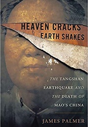 Heaven Cracks, Earth Shakes (James Palmer)