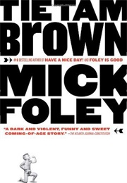 Tietam Brown (Mick Foley)