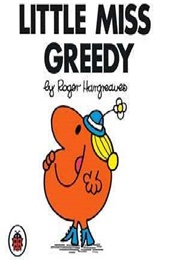 Little Miss Greedy (Roger Hargreaves)