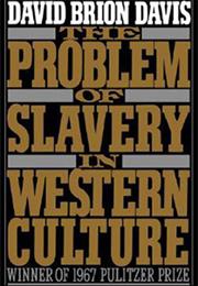 The Problem of Slavery in Western Culture by David Brion Davis