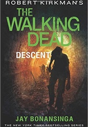 The Walking Dead: Descent (Jay Bonansinga)