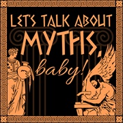 Let&#39;s Talk About Myths, Baby!