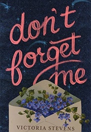 Don&#39;t Forget Me (Victoria Stevens)