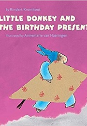 Little Donkey and the Birthday Present (Rindert Kromhout)