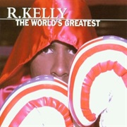 The World&#39;s Greatest by R.Kelly