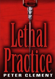 Lethal Practice (Peter Clement)