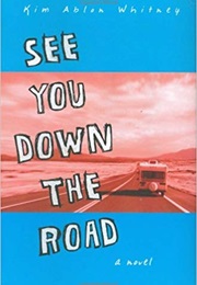 See You Down the Road (Kim Ablon Whitney)