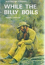 While the Billy Boils (Henry Lawson)