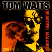 Tom Waits - Beautiful Maladies