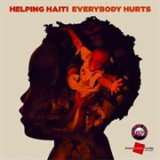 Helping Haiti - Everybody Hurts