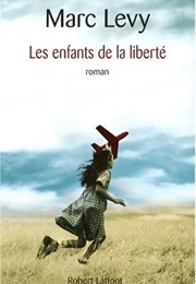 Les Enfants De La Liberté (Marc Levy)