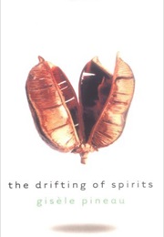 The Drifting of Spirits (Gisèle Pineau)