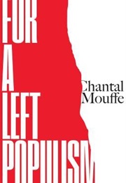 For a Left Populism (Chantal Mouffe)